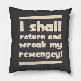 seek my revenge, Blackadder quote Pillow