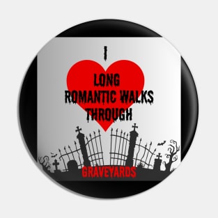 silver back ground I love long romantic walks through graveyards Pin