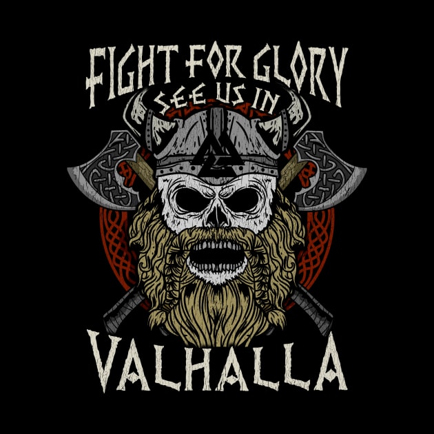 Fight For Glory - Valhalla Viking Gift by biNutz