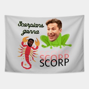 Scorpians gonna scorp Tapestry