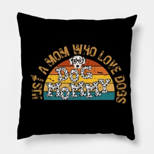 Just a Mom Who Love Dogs Retrostyle Pillow