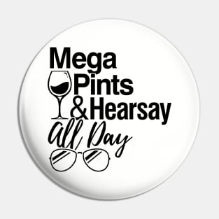 Mega Pints and Hearsay All Day Pin