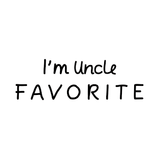 I'm Uncle Favorite Uncle T-Shirt