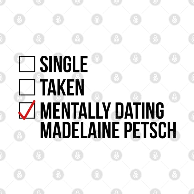 MENTALLY DATING MADELAINE PETSCH by localfandoms