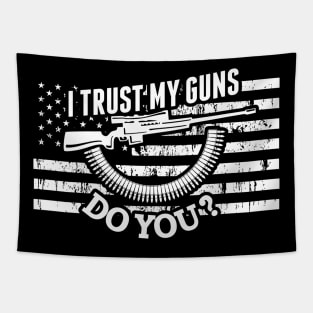 2nd Amendment I Trust My Guns Do You? Gun Rights Tapestry