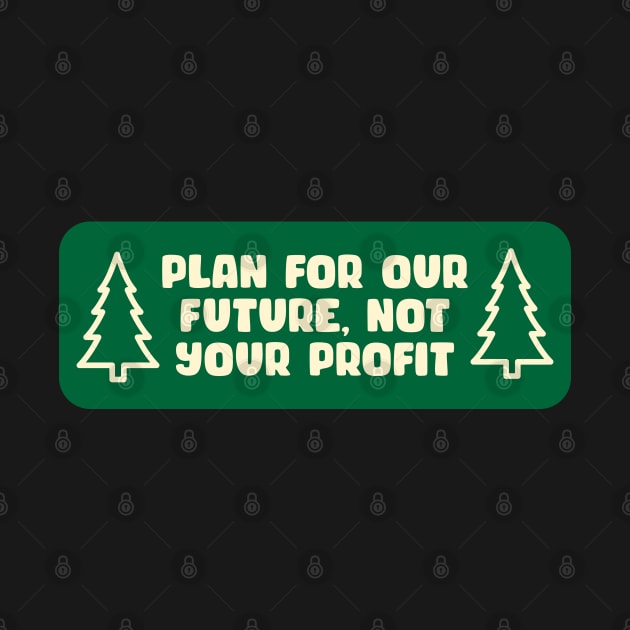 Plan for our future, not your profit - Climate Change by Football from the Left