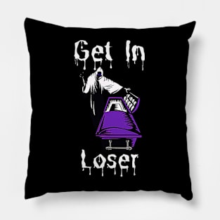 Get In Loser Halloween Design Pillow