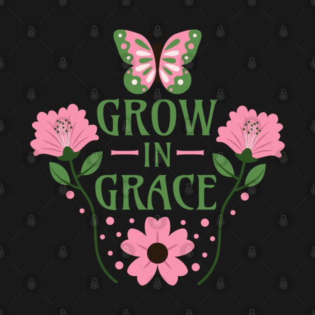 Grow in Grace - 2 Peter 3:18 - Christianity Motivational Words by Millusti