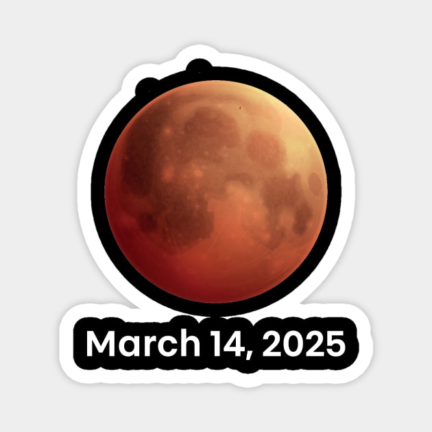 Total Lunar Eclipse Blood Moon – March 14, 2025 Eclipse Magnet by ArtistTee ⭐⭐⭐⭐⭐