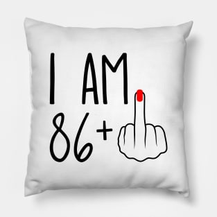 I Am 86 Plus 1 Middle Finger For A 87th Birthday Pillow