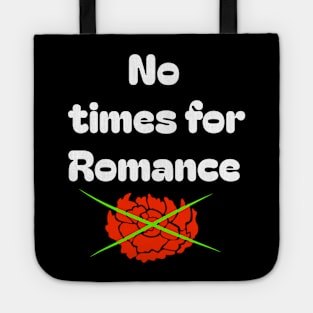 No time for love Tote