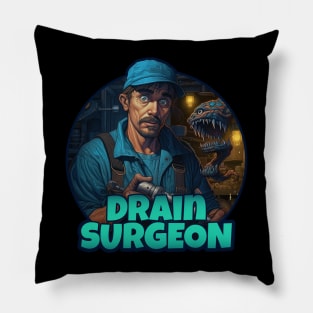 Drain Surgeon - Funny Plumber Design Pillow