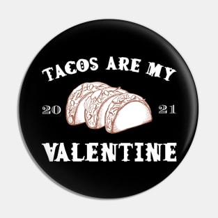 Tacos are my Valentine funny saying with cute taco for taco lover and valentine's day Pin