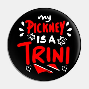 My Pickney Is A Trini | Trinidad And Tobago | Trini To De Bone | Trinidad Slang Pin