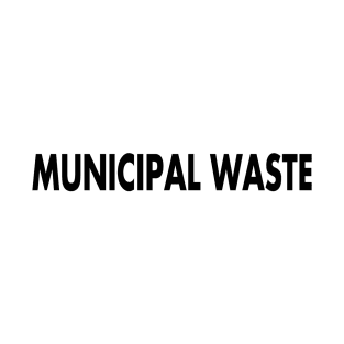 Municipal Waste T-Shirt