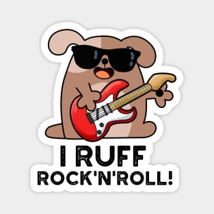 I Ruff Rock And Roll Cute Dog Pun Magnet