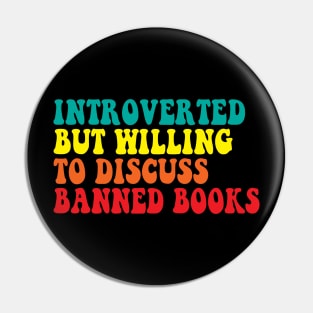 Introverted But Willing To Discuss banned books Pin