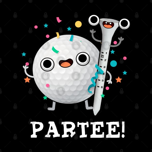 Par-Tee cute Golf Pun by punnybone