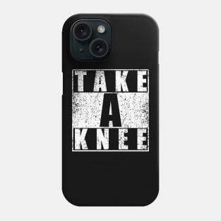 Take A Knee Phone Case