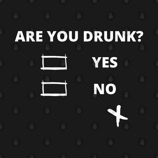 Are You Drunk Funny Tee by Hoatzon