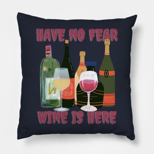 Wine Funny Have No Fear Pillow by Thomas888