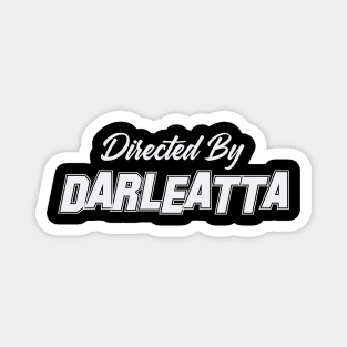 Directed By DARLEATTA, DARLEATTA NAME Magnet