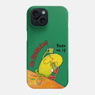 Just Bean Happy - Bean on it Phone Case