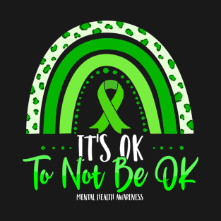 It's OK to not be ok Green Rainbow Mental Health Awareness T-Shirt