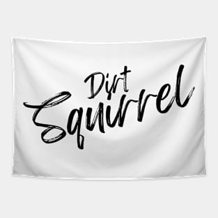 Dirt Squirrel Tapestry