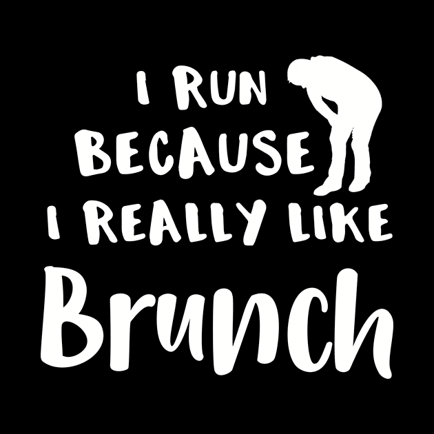 Running I Run Because I LIke Brunch by MisterMash