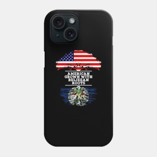 American Grown With Belizean Roots - Gift for Belizean From Belize Phone Case