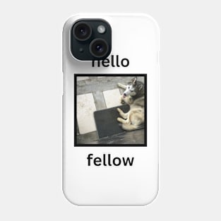 Cute Husky Dog Hello Fellow Design Phone Case