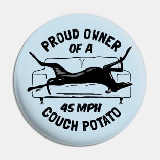 Greyhound 45MPH Couch Potato Pin