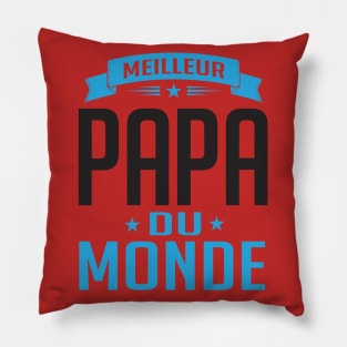 Meilleur Papa Du Monde (2) Pillow