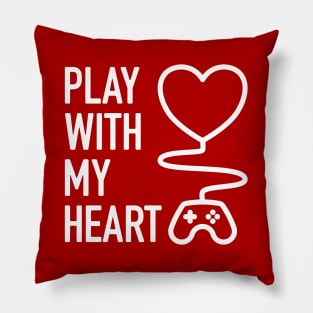 Play With My Heart - 3 Pillow