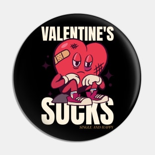 Valentines sucks, single and happy Pin