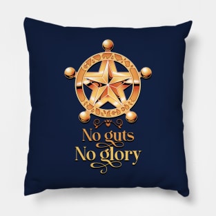 No guts, no glory. Pillow