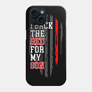 I Back The Red For My Son Phone Case