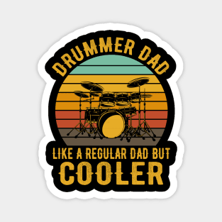 Drummer Dad Like A Regular Dad But Cooler Magnet