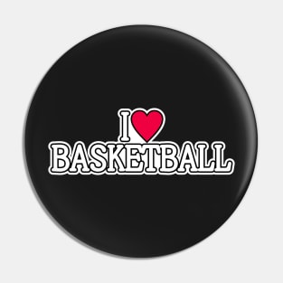 I Love Basketball Pin