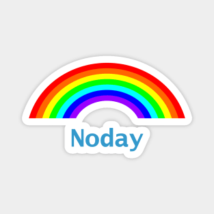 No Day Rainbow Magnet