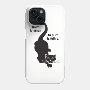 To Err Is Human Phone Case
