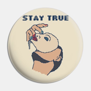 Stay True Pin