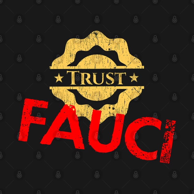 In dr Anthony Fauci we trust. Science not morons. Anti Trump. Masks save lives. Fight together covid19 pandemic. Wear your face mask 2020. I stand with Fauci. Don't infect others by IvyArtistic