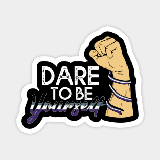 Dare To be Youself awareness Asexual Pride LGBT Gift Magnet