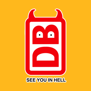 See You in Hell - DB T-Shirt