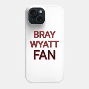 BRAY WYATT Phone Case