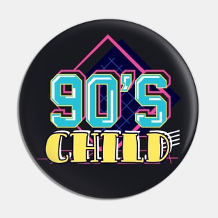 90s Child retro Nineties Pin