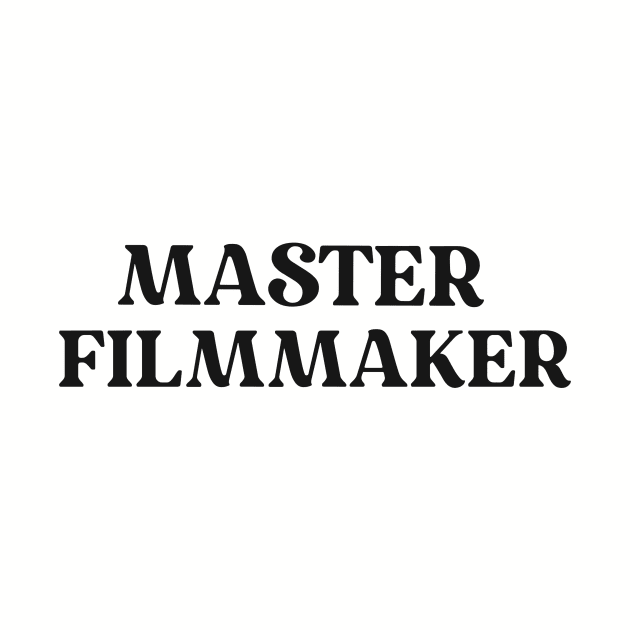 Master Filmmaker by mattserpieces