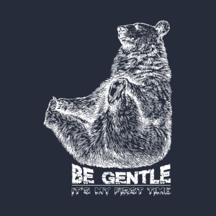 Be Gentle - It's My First Time (White) T-Shirt